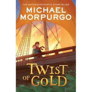 Twist of Gold -- Michael Morpurgo